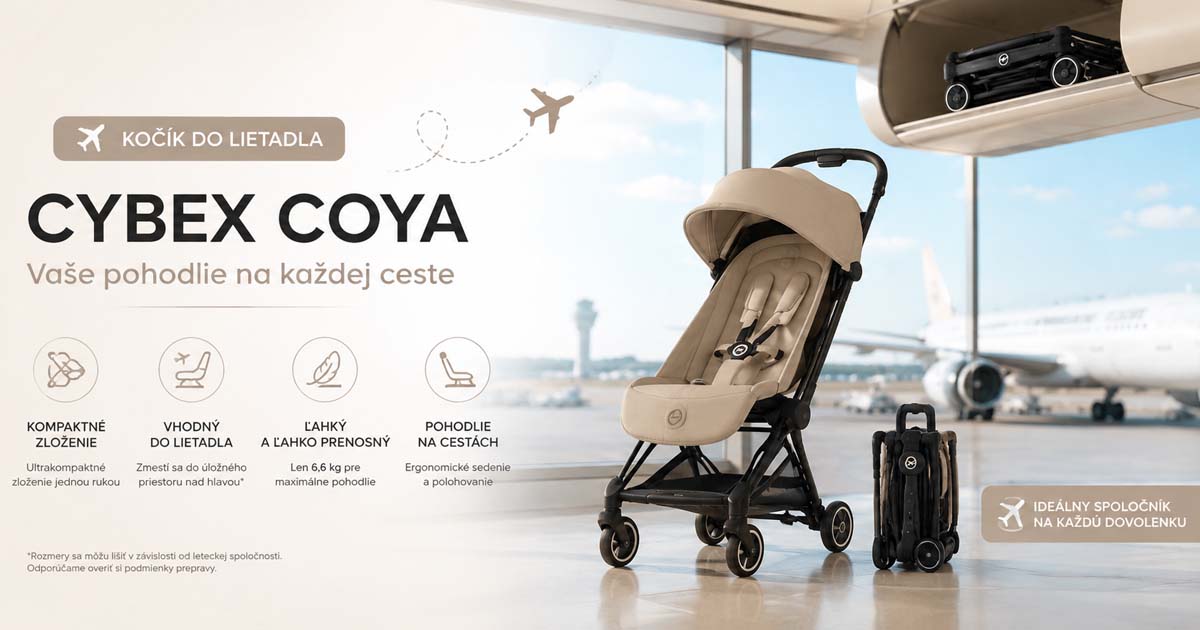 Cybex Coya – ultra kompaktný cestovný kočík vhodný do lietadla, zložený aj rozložený na letisku pri odletovej bráne.